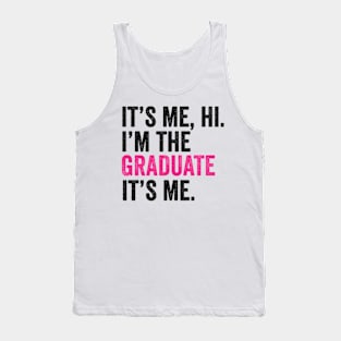 It's me hi i'm the graduate it's me Mom Sister senior 2024 Graduation Tank Top